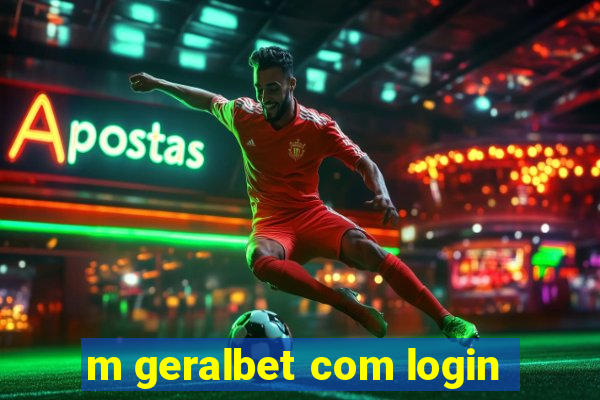 m geralbet com login